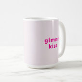 Mug Baiser Moderne Gimme | Texte Rose Typographie (Devant droit)