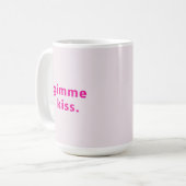 Mug Baiser Moderne Gimme | Texte Rose Typographie (Devant gauche)