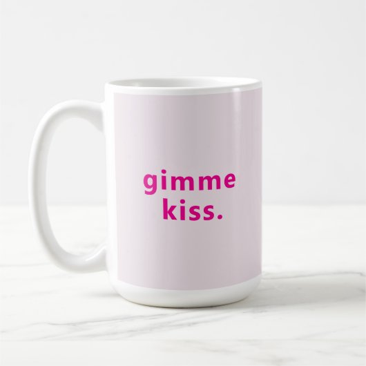 Mug Baiser Moderne Gimme | Texte Rose Typographie (Gauche)