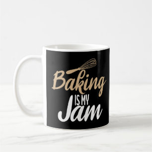 Mug Baking Is My Jam Cooking Baking Baker
