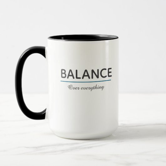 Mug Balance Over Everything – Minimal White Typography (Gauche)