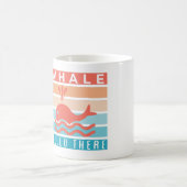 Mug Baleine Bonjour - Amoureux de Baleines Drôle et Sp (Centre)
