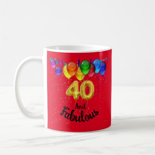 Mug ballons de 40 ans et fabuleux anniversaire (Gauche)