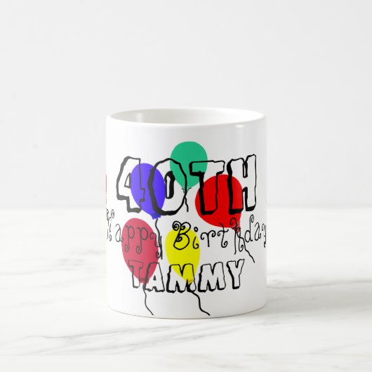 Mug Ballons pour les 40 ans Toute AGE (Centre)