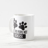 Mug Ban Stupid People Not Dogs, citations drôles amour (Devant gauche)