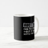 Mug Bande Duct Ne Peut Pas Corriger Stupide, Mais Peut (Devant droit)