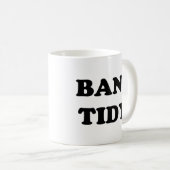 MUG ‘BANG TIDY ! ’ (Devant droit)