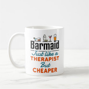 Mug Barmaid comme un thérapeute mais moins cher