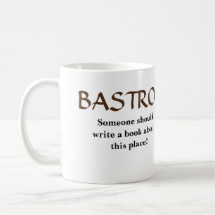 Mug Bastrop, quelqu'un devrait écrire un livre