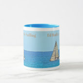 MUG BATEAU À VOILE EN MER, "JE VOUDRAIS PLUTÔT DIRE" (Centre)
