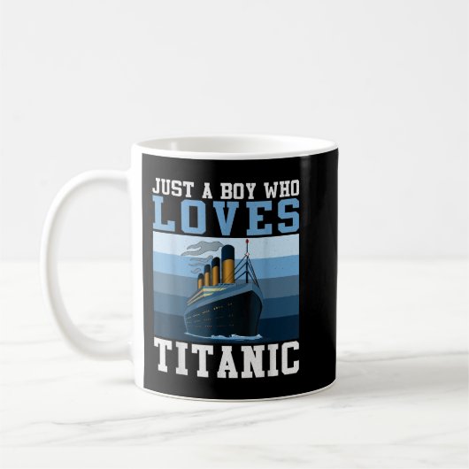 Mug Bateau Juste Un Garçon Qui Aime Titanic Boat Titan (Gauche)