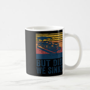 Mug Bateau mais avons-nous coulé capitaine de flatboat