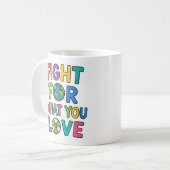Mug Battez-vous pour ce que vous aimez Avenir de l'éne (Devant gauche)