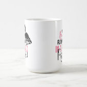 Mug Be A Flamingo In A Flock of Pigeons-27308 (Centre)
