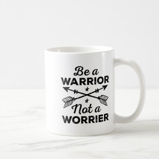 Mug Be A Warrior Not A Worrier Motivational Insrationa (Droite)