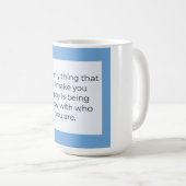 Mug Be happy with who you are (Devant droit)