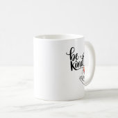 Mug Be Kind Insrational Quote Sitive Motivational  (Devant droit)
