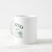 Mug Be Kind To Your Mind Body And Earth Motivation  (Devant gauche)