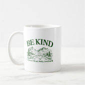 Mug Be Kind To Your Mind Body And Earth Motivation  (Gauche)