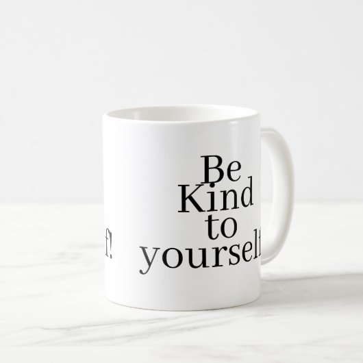 Mug Be Kind to yourself! (Devant droit)
