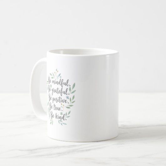 Mug Be Mindful, Be Grateful, Be Positive (Devant gauche)