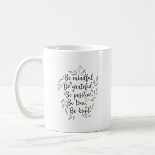 Mug Be Mindful, Be Grateful, Be Positive (Gauche)