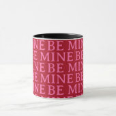 Mug Be Mine Valentine’s Day Gift – Romantic Love  (Centre)