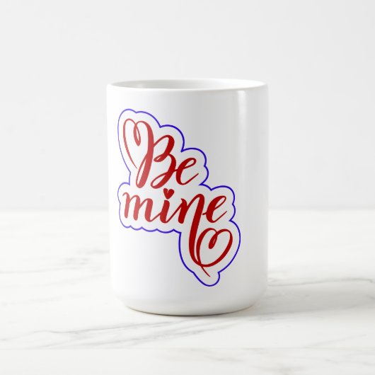 Mug Be Mine Valentine Typography T-Shirt | Romantic Lo (Centre)