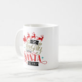 Mug Be Naughty Save Santa The Trip Funny Christmas (Devant gauche)