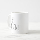 Mug "Be Present" Simple Moderne Agritourisme (Devant gauche)