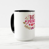 Mug Be Proud of Who You Are – Positive Floral Typograp (Devant gauche)