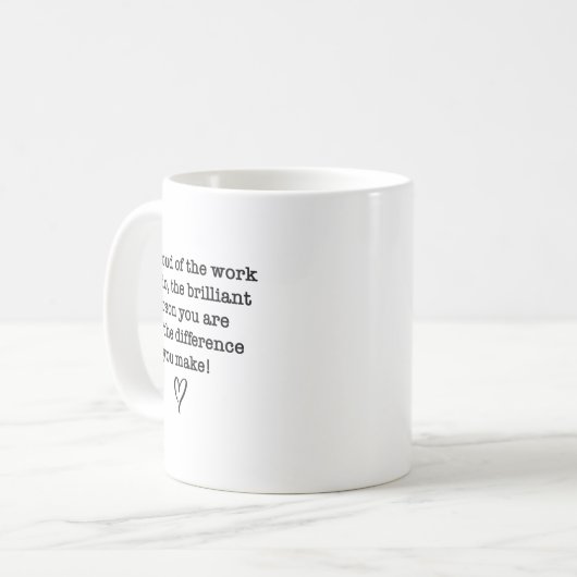 Mug Be Proud Of Your Work Sitive Quote Gift  (Devant gauche)