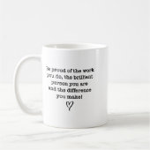 Mug Be Proud Of Your Work Sitive Quote Gift  (Gauche)