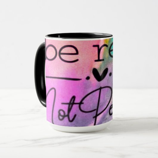 Mug Be Real Not Perfect (Devant gauche)