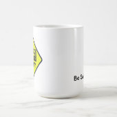 Mug Be Safe Today ! Un responsable pense à Safety. (Centre)