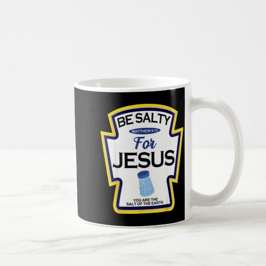 Mug Be Salty For Jesus Condiment Sce Christian Hallowe (Droite)