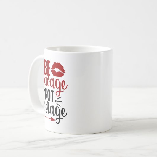 Mug Be Savage Not Average  (Devant gauche)