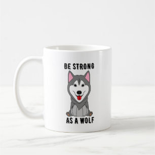 Mug Be Strong As A Wolf