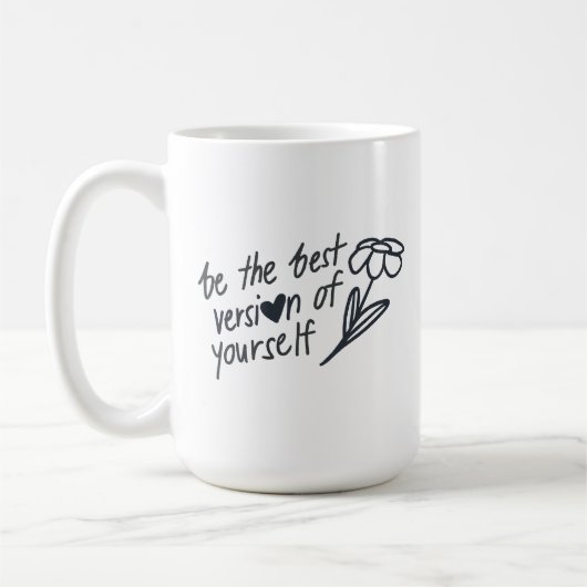 Mug Be the Best Version of Yourself Motivational  (Gauche)