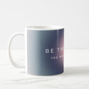 Mug Be The Energy You Want To Attract