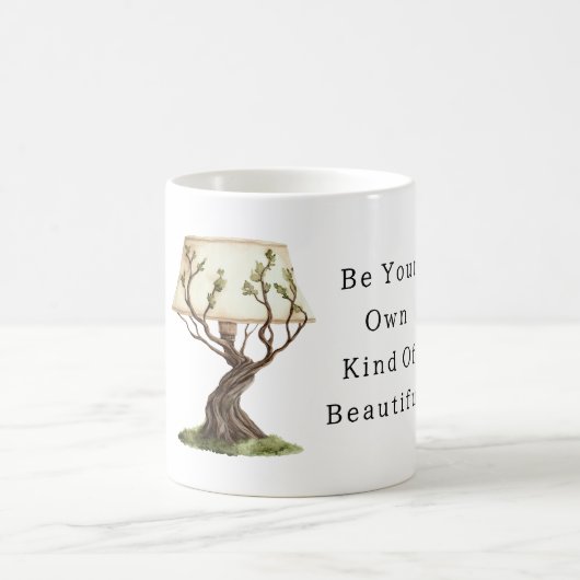 Mug Be Your Own Kind of Beautiful Tree Lamp (Centre)