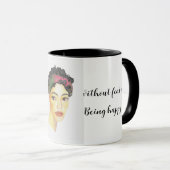 Mug Be yourself ever without fear of being happy (Devant droit)