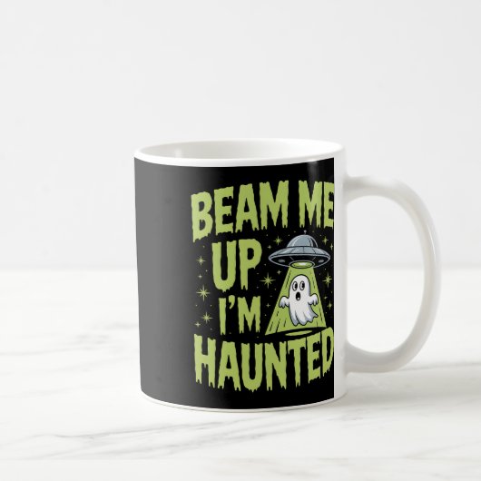 Mug Beam Me Up I’m Haunted - Drôle Alien Ghost Hallowe (Droite)
