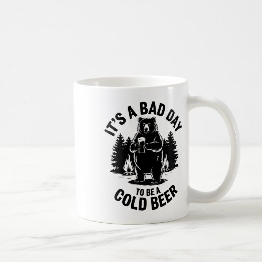 Mug Bear Drinking Beer Camping Funny It's Bad Day To B (Droite)