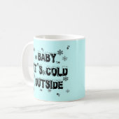 Mug Bébé c'est les marchandises froides d'extérieur (Devant gauche)