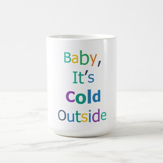 Mug Bébé il fait froid dehors (Centre)