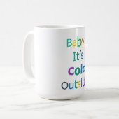 Mug Bébé il fait froid dehors (Devant gauche)