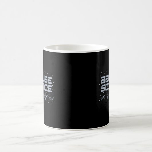 Mug Because (Centre)