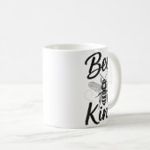 Mug Bee Kind Sitive Quote Cute Funny Design For Kids (Devant droit)