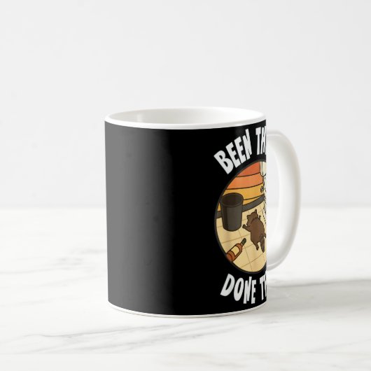 Mug Been There Done That Drunk Racoon Funny Bathroom D (Devant droit)